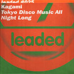 Kagami : Tokyo Disco Music All Night Long (Remixes) (12")
