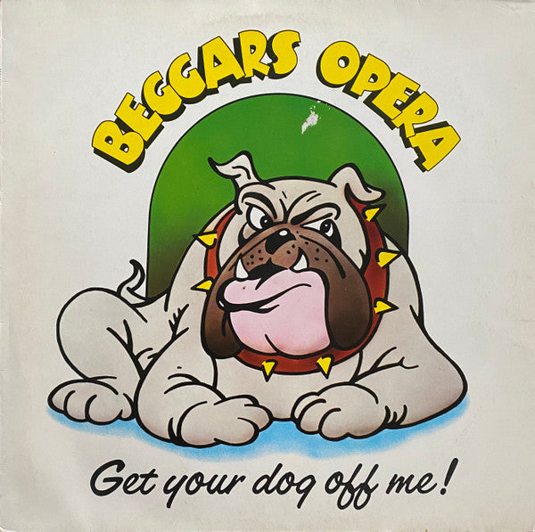 Beggars Opera : Get Your Dog Off Me! (LP, Album, Unl)