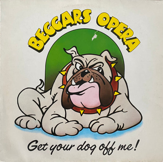 Beggars Opera : Get Your Dog Off Me! (LP, Album, Unl)