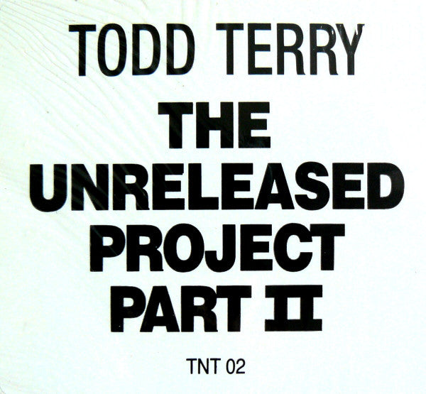 Todd Terry : The Unreleased Project Part II (12")