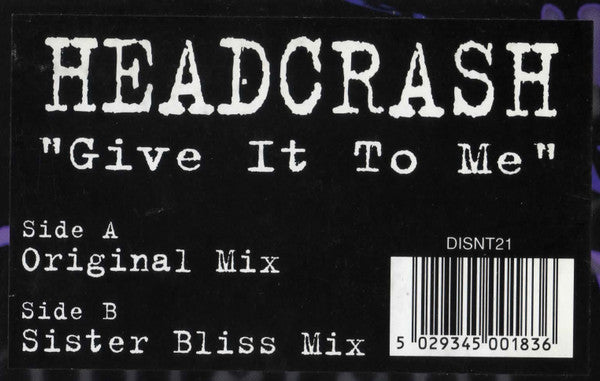 Headscrash : Give It To Me (12")