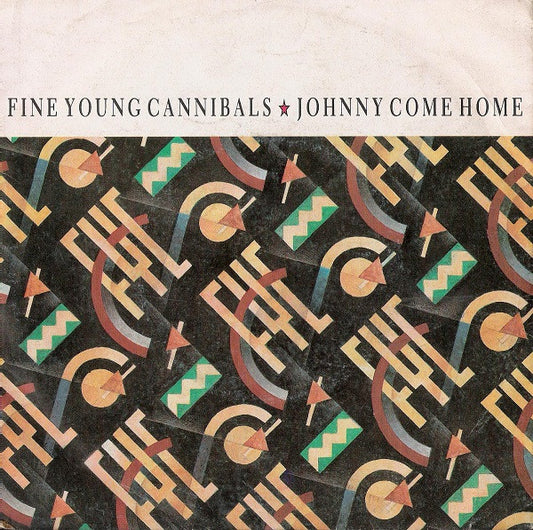 Fine Young Cannibals : Johnny Come Home (7")