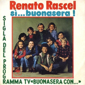 Renato Rascel : Sì...Buonasera! (7")