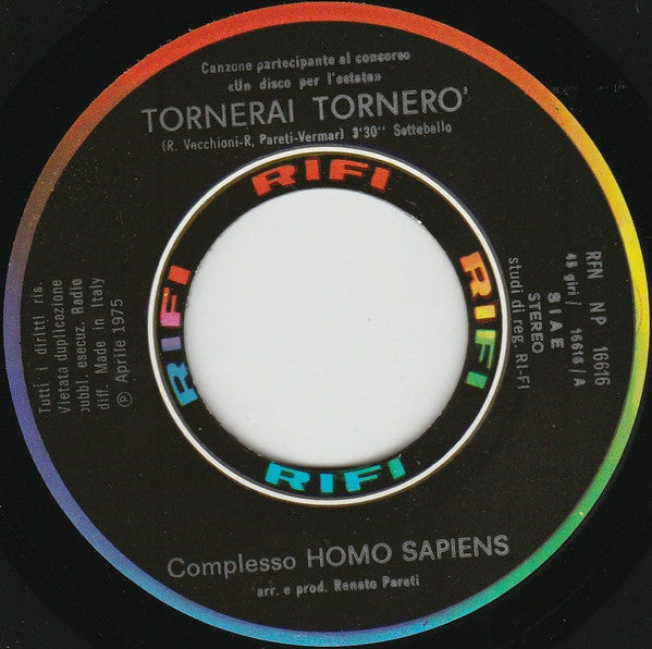 Homo Sapiens (2) : Tornerai Tornerò (7")