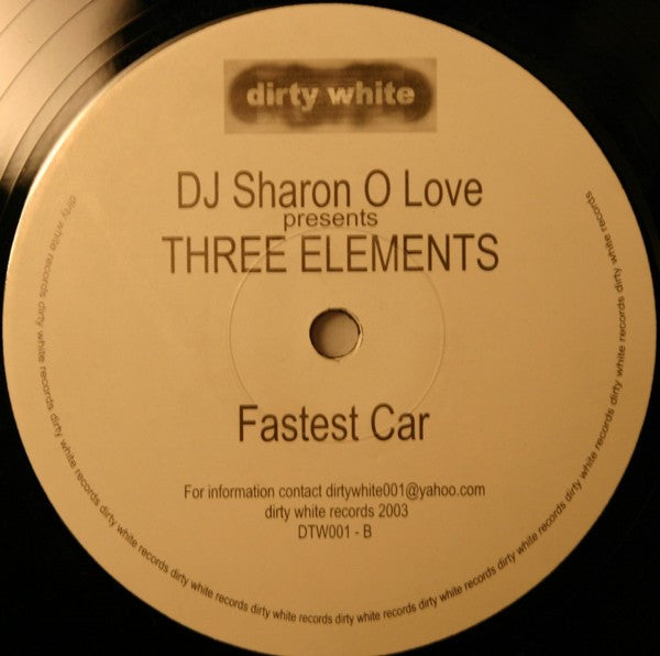 DJ Sharon O Love Presents Three Elements : No Words / Fastest Car (12")