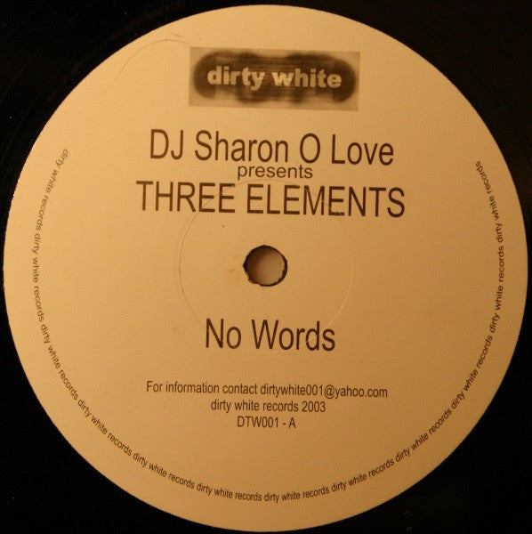 DJ Sharon O Love Presents Three Elements : No Words / Fastest Car (12")