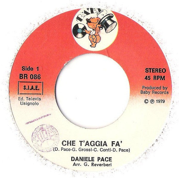 Daniele Pace : Che T'Aggia Fà (7")