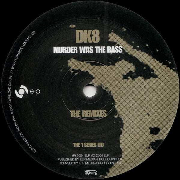 DK8* : Murder Was The Bass - The Remixes (12")