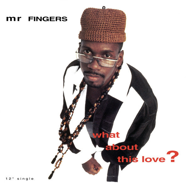 Mr. Fingers : What About This Love? (12", Single)