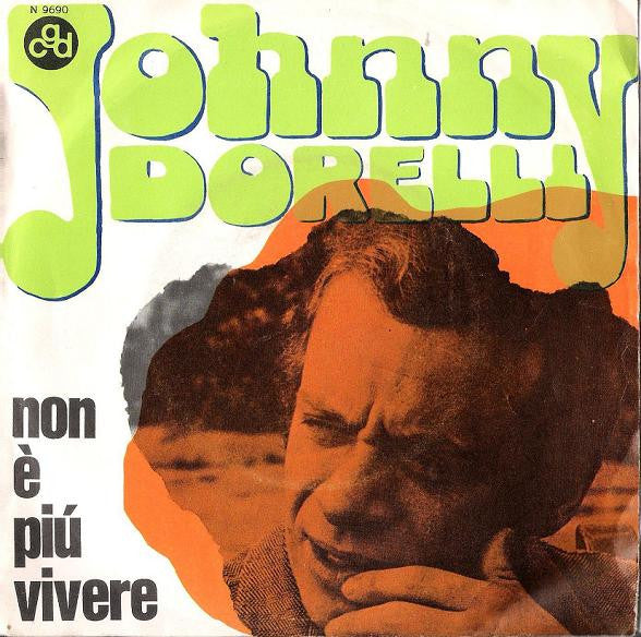 Johnny Dorelli : Non È Più Vivere (7")