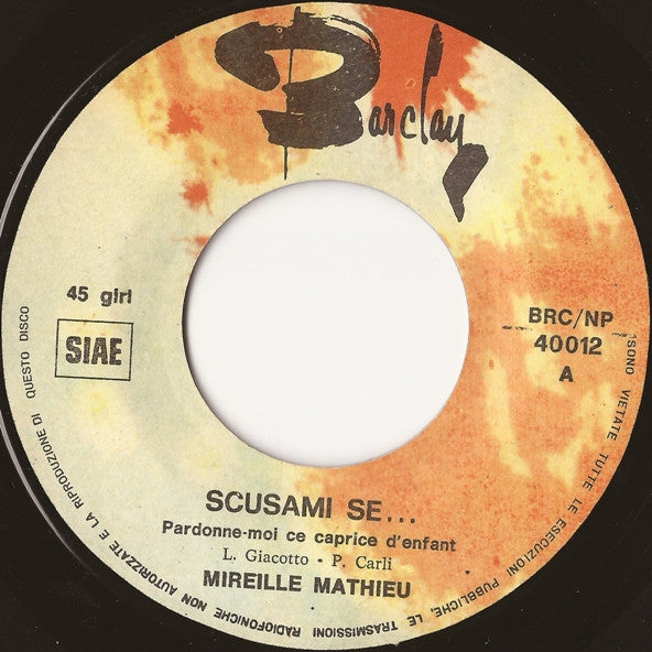 Mireille Mathieu : Scusami Se... / Vivrò Per Te (7", Single)