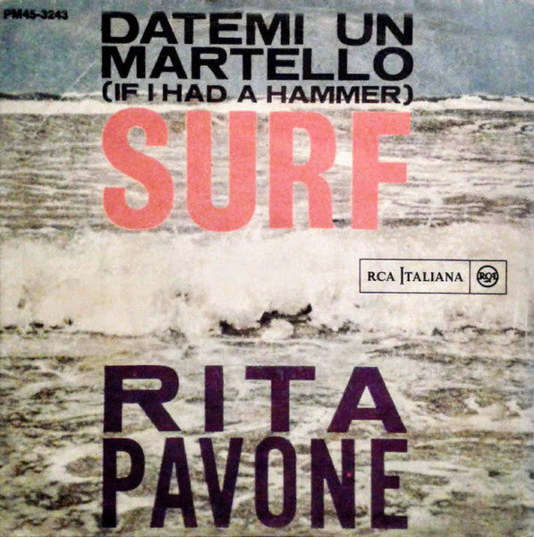 Rita Pavone : Datemi Un Martello = If I Had A Hammer (7", RE)