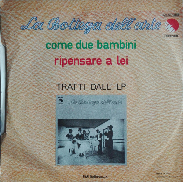 La Bottega Dell'Arte : Come Due Bambini (7")