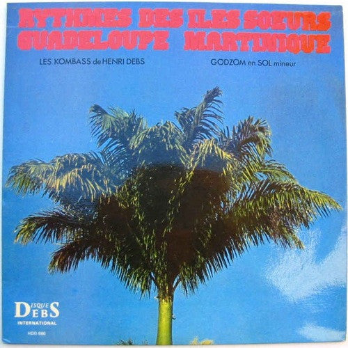 Les Kombass de Henri Debs* / Godzom en Sol mineur* : Rythmes Des Iles Sœurs Guadeloupe - Martinique (LP, Album)