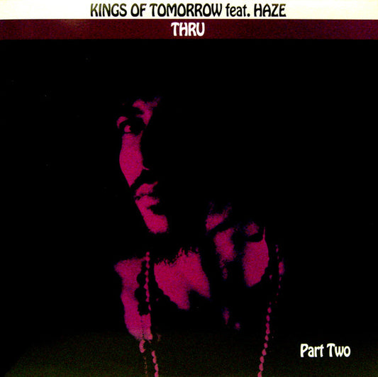 Kings Of Tomorrow Feat Haze : Thru (Part Two) (12")