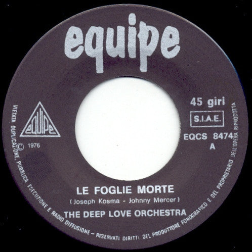 The Deep Love Orchestra : Le Foglie Morte (7")