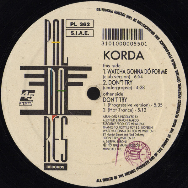 Korda : Watcha Gonna Do For Me / Don't Try (12")