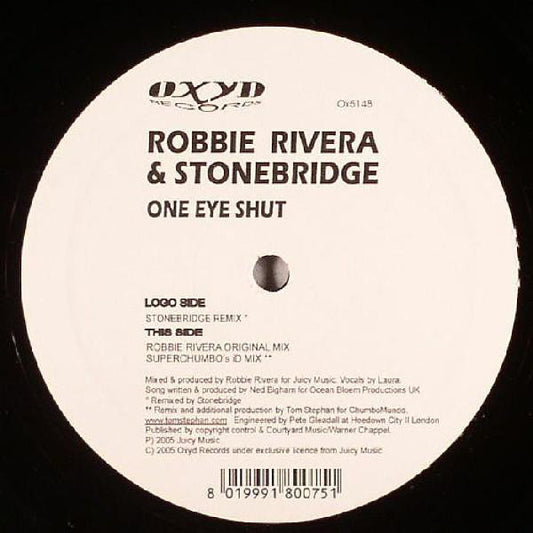 Robbie Rivera & StoneBridge : One Eye Shut (12")