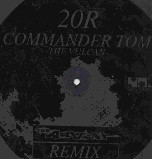 Commander Tom : The Vulcan (The Advent Remix) (12", S/Sided, Etch)
