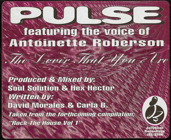 Pulse (3) Featuring The Voice Of Antoinette Roberson : The Lover That You Are (12")