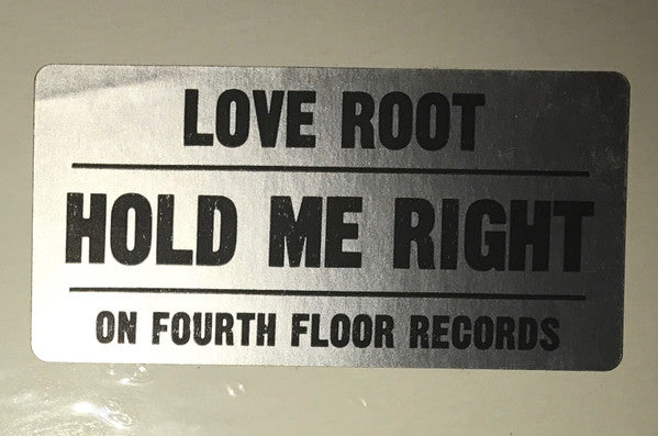 Love Root : Hold Me Right (12")