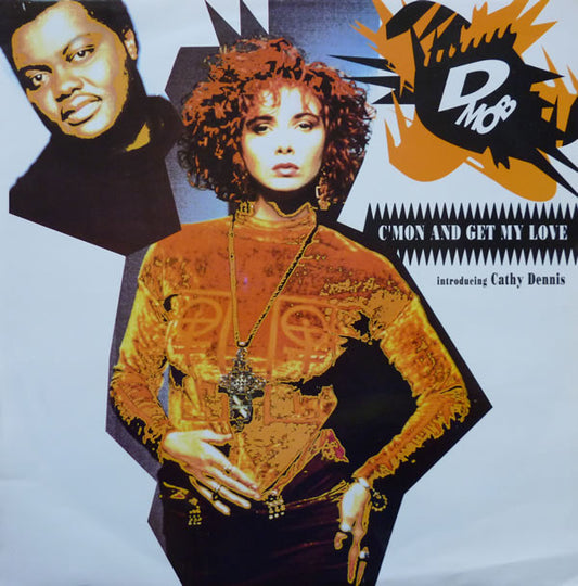 D Mob Introducing Cathy Dennis : C'Mon And Get My Love (12")