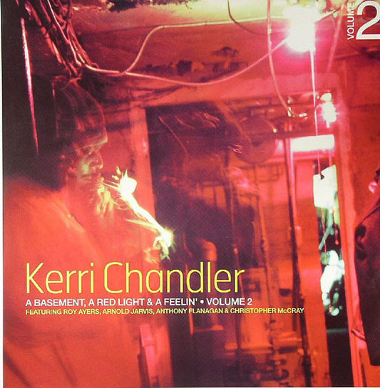 Kerri Chandler : A Basement, A Red Light & A Feelin' • Volume 2 (2x12", Album)