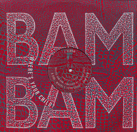 Bam Bam : Where's Your Child? (12")