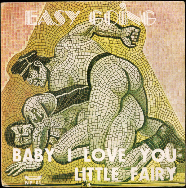 Easy Going : Baby I Love You / Little Fairy (7", Single)