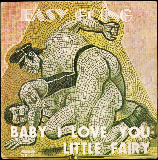 Easy Going : Baby I Love You / Little Fairy (7", Single)
