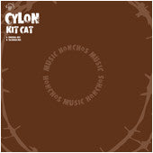 Cylon (2) : Kit Cat (12")