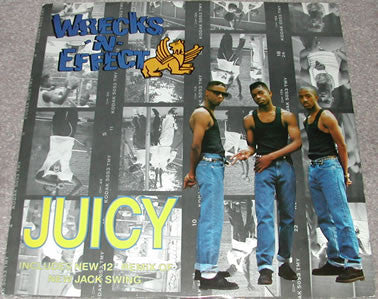 Wrecks-N-Effect : Juicy (12")