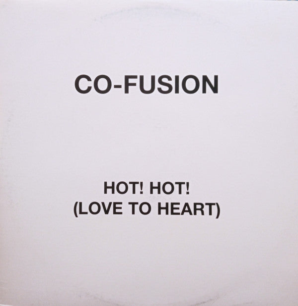 Co-Fusion : Hot! Hot! (Love To Heart) (12")