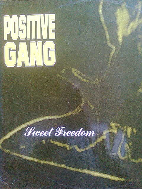 Positive Gang : Sweet Freedom (12")