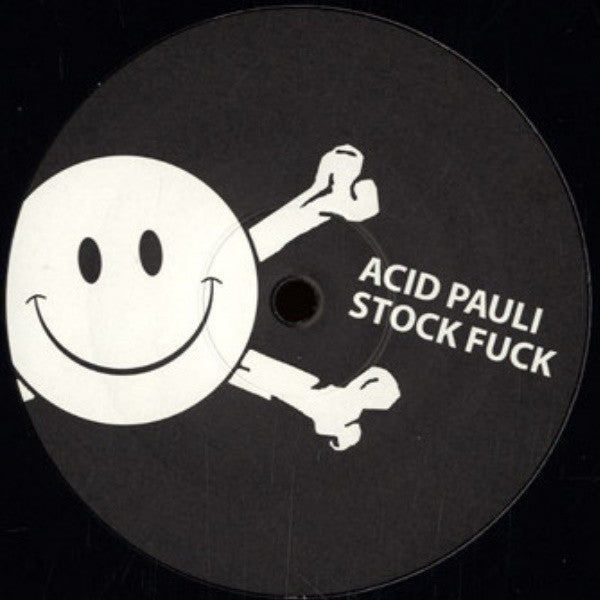 Acid Pauli : Stock Fuck (12")