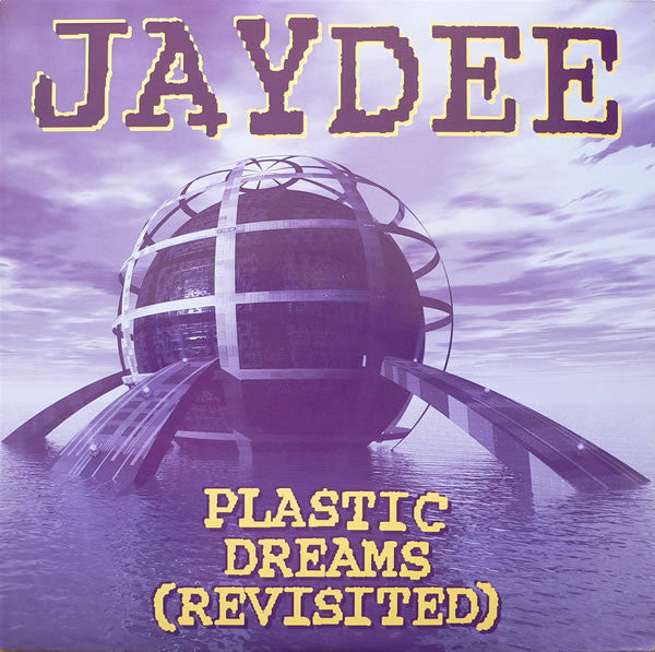 Jaydee : Plastic Dreams (Revisited) (12")