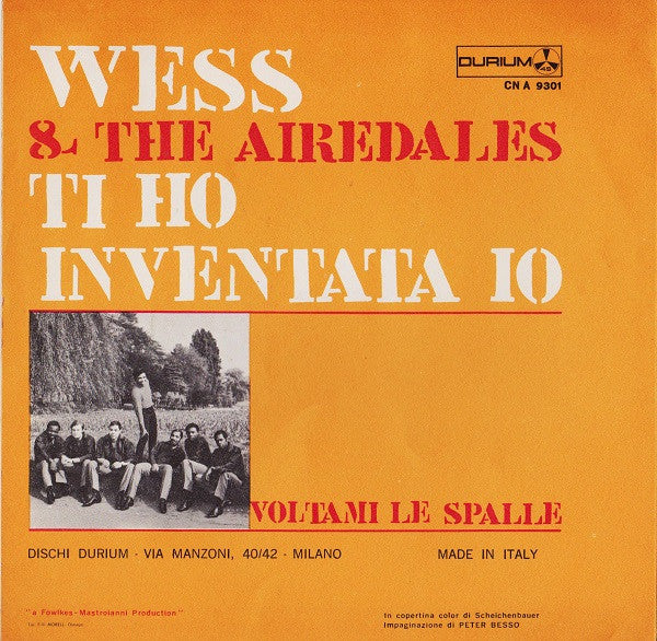 Wess & The Airedales : Ti Ho Inventata Io  (7")