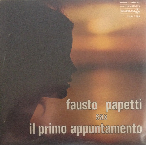 Fausto Papetti : Il Primo Appuntamento (7")