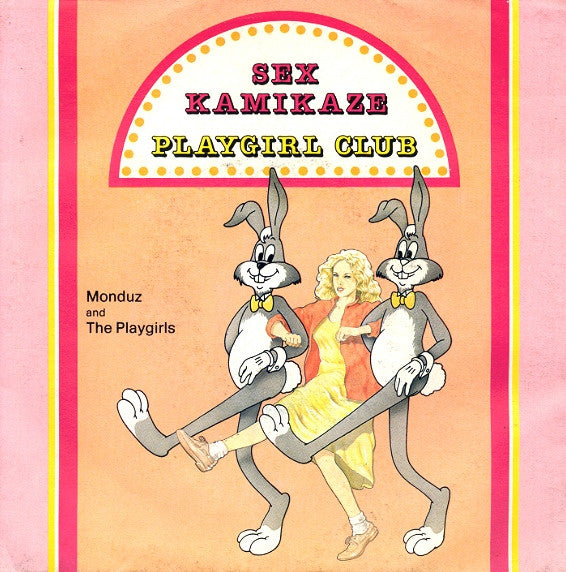Monduz And The Playgirls : Sex Kamikaze (7")