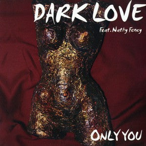 Dark Love : Only You (12")