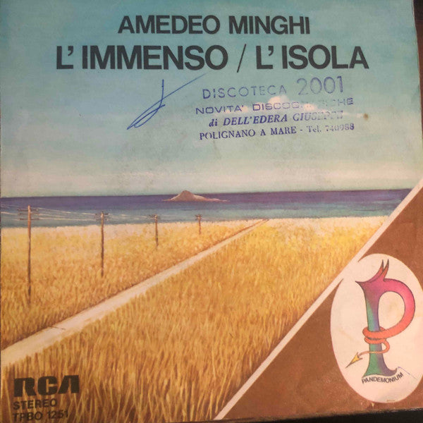 Amedeo Minghi  E Pandemonium (12) : L'Immenso / L'Isola (7")