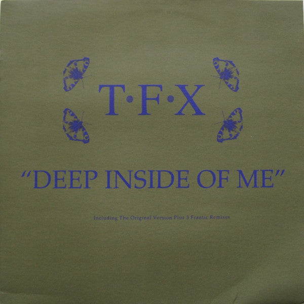 TFX : Deep Inside Of Me (12")