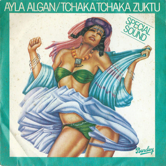 Ayla Algan : Tchaka Tchaka Zuktu / Tchaka Tchaka Zuktu (Part 2) (7", Single)