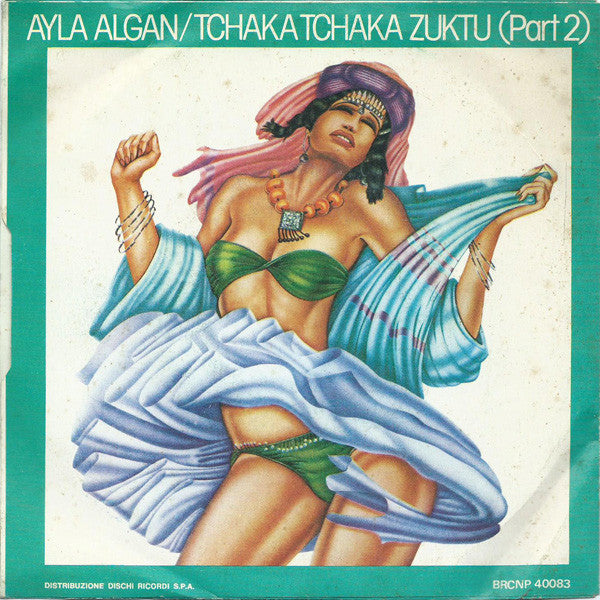 Ayla Algan : Tchaka Tchaka Zuktu / Tchaka Tchaka Zuktu (Part 2) (7", Single)