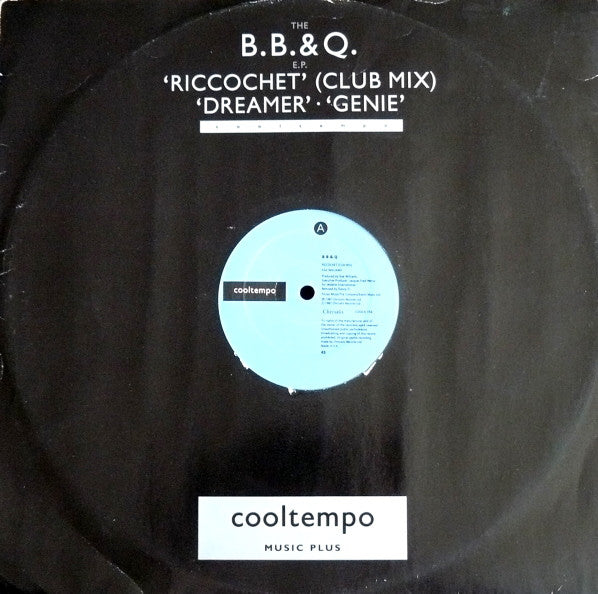 B B  & Q* : The B.B. & Q. E.P. Riccochet (Club Mix) / Dreamer / Genie (12", EP)