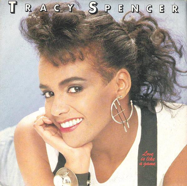 Tracy Spencer : Love Is Like A Game (7", Single)