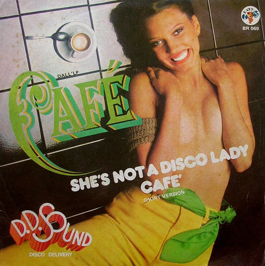 D.D. Sound Disco Delivery* : She's Not A Disco Lady / Café (Short Version) (7")