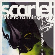 Scarlet (35) : I Like To Running (12")