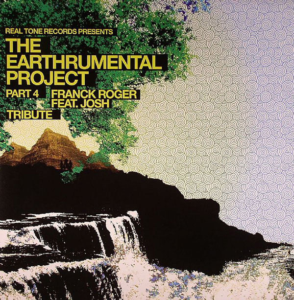 Franck Roger Feat. Josh Colow : The Earthrumental Project Part 4 (12")
