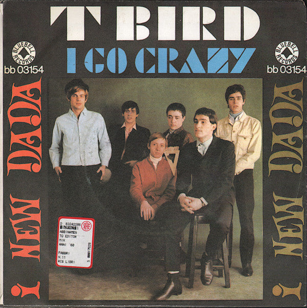 I New Dada* : T Bird / I Go Crazy (7", RE)